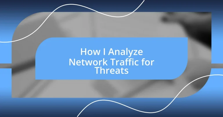 How I Analyze Network Traffic for Threats