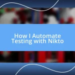 How I Automate Testing with Nikto