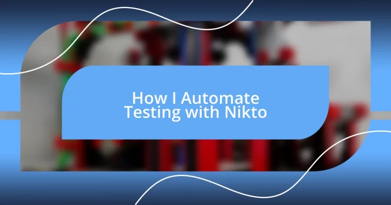 How I Automate Testing with Nikto