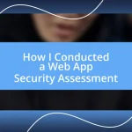 How I Conducted a Web App Security Assessment