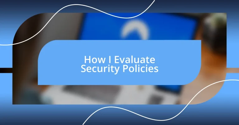 How I Evaluate Security Policies