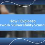 How I Explored Network Vulnerability Scanning