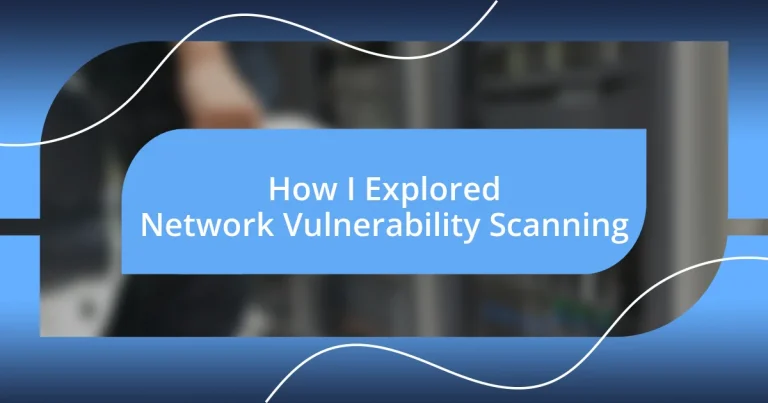 How I Explored Network Vulnerability Scanning