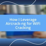 How I Leverage Aircrack-ng for WiFi Cracking