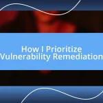 How I Prioritize Vulnerability Remediation