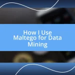 How I Use Maltego for Data Mining