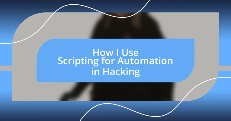 How I Use Scripting for Automation in Hacking