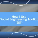 How I Use Social Engineering Toolkit (SET)