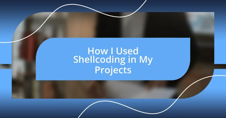 How I Used Shellcoding in My Projects