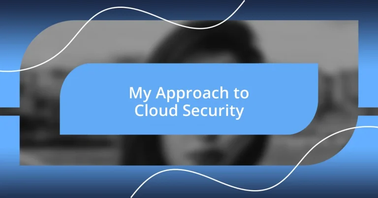 My Approach to Cloud Security