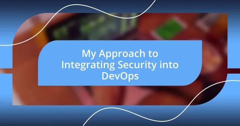 My Approach to Integrating Security into DevOps