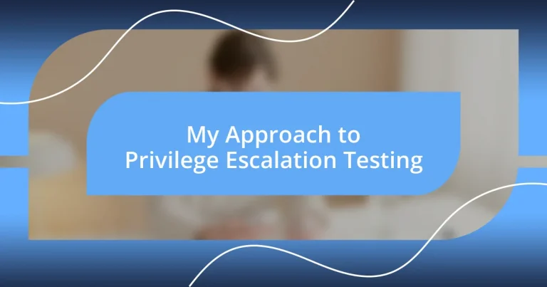 My Approach to Privilege Escalation Testing