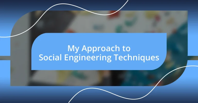 My Approach to Social Engineering Techniques