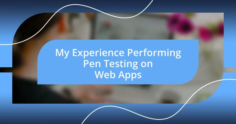 My Experience Performing Pen Testing on Web Apps