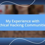 My Experience with Ethical Hacking Communities