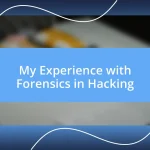 My Experience with Forensics in Hacking