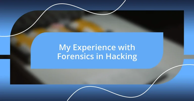 My Experience with Forensics in Hacking