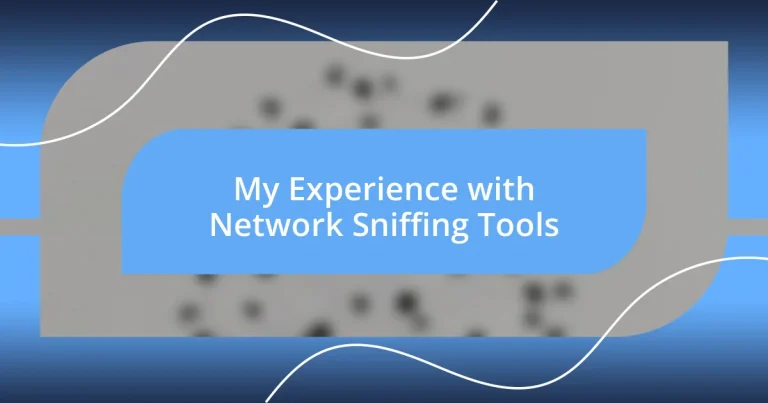 My Experience with Network Sniffing Tools