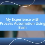 My Experience with Process Automation Using Bash