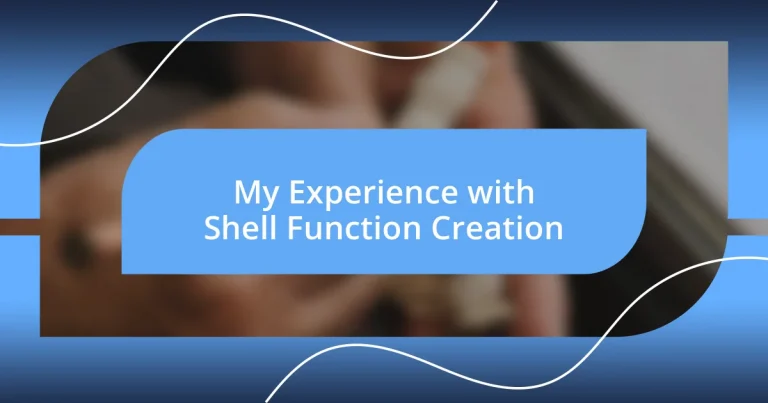 My Experience with Shell Function Creation