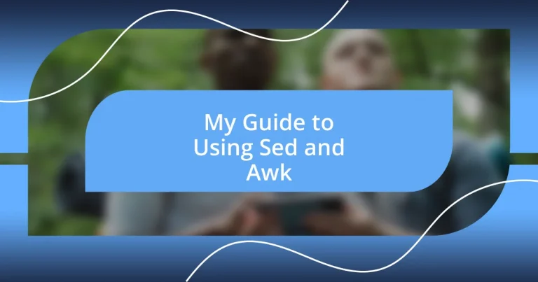 My Guide to Using Sed and Awk