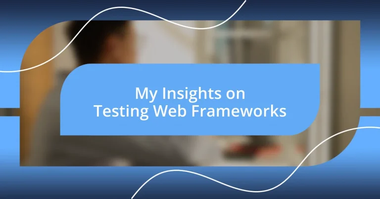 My Insights on Testing Web Frameworks