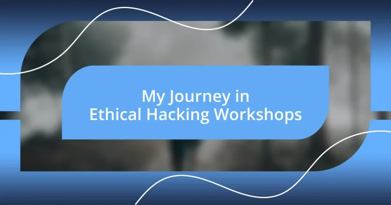 My Journey in Ethical Hacking Workshops