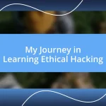 My Journey in Learning Ethical Hacking