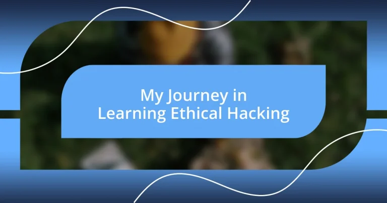 My Journey in Learning Ethical Hacking