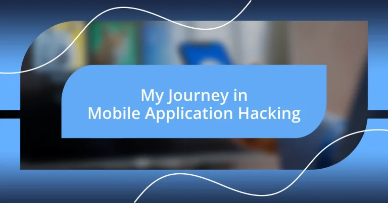 My Journey in Mobile Application Hacking