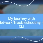 My Journey with Network Troubleshooting in CLI