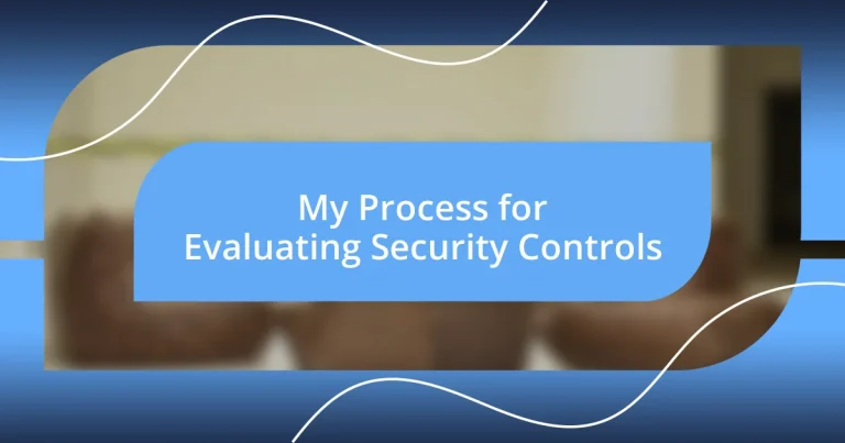 My Process for Evaluating Security Controls