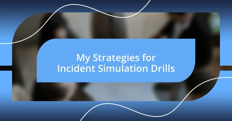 My Strategies for Incident Simulation Drills