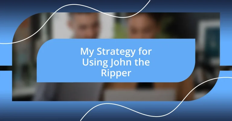 My Strategy for Using John the Ripper