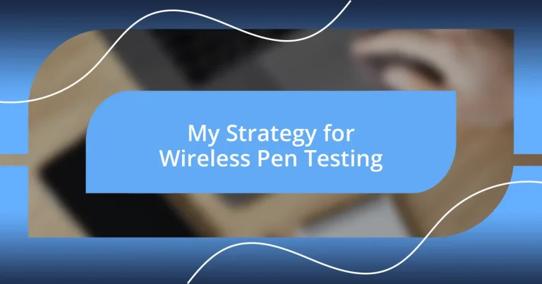 My Strategy for Wireless Pen Testing