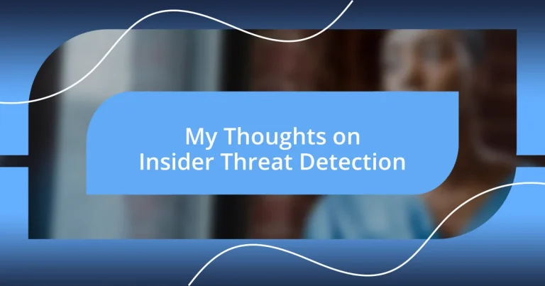 My Thoughts on Insider Threat Detection