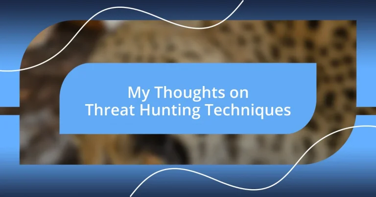 My Thoughts on Threat Hunting Techniques