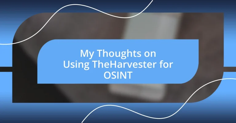 My Thoughts on Using TheHarvester for OSINT