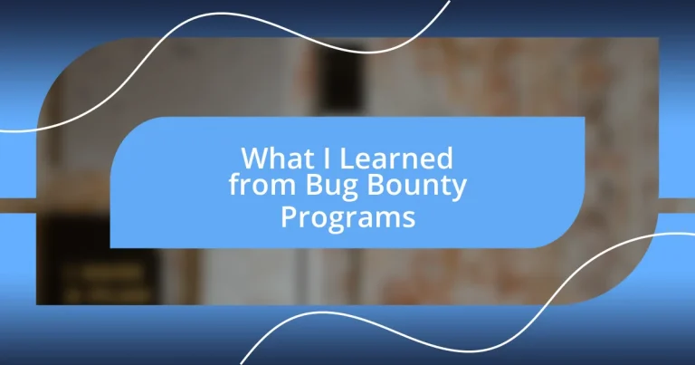 What I Learned from Bug Bounty Programs