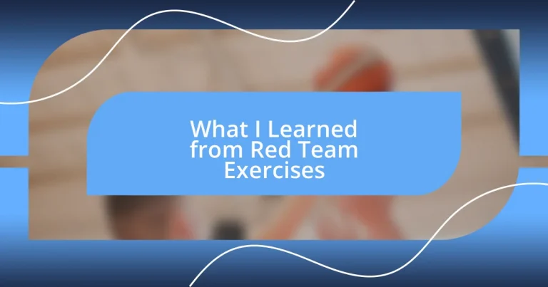 What I Learned from Red Team Exercises