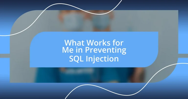 What Works for Me in Preventing SQL Injection