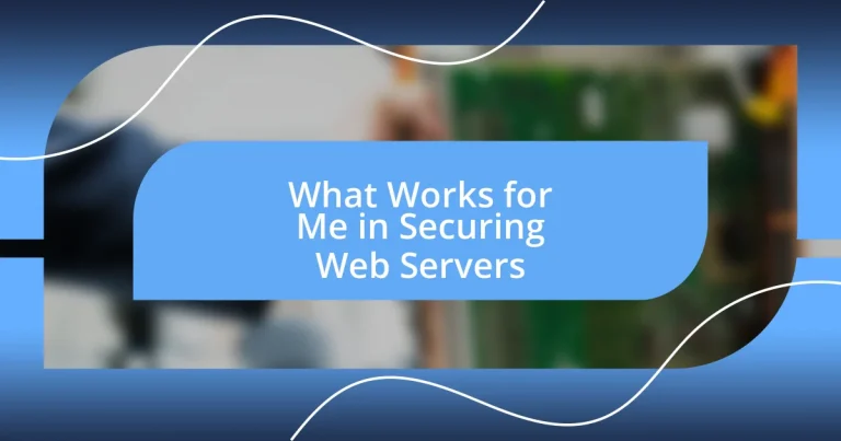 What Works for Me in Securing Web Servers