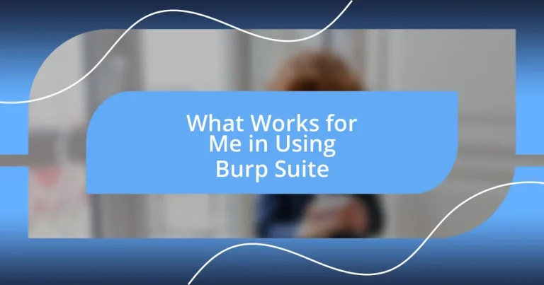 What Works for Me in Using Burp Suite